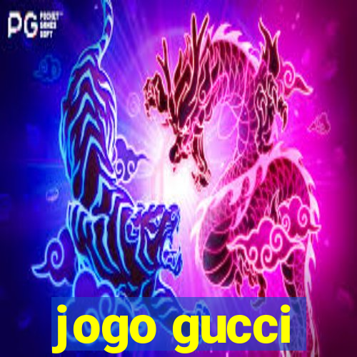 jogo gucci